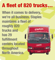 Staples North American Delivery has a fleet of more than 820 trucks