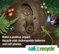 Make a positive impact. Recycle your rechargable batteries and cell phones.