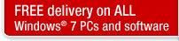 FREE delivery on ALL Windows&reg; 7 PCs and software