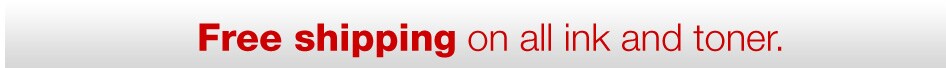 Free shipping on all ink and toner.