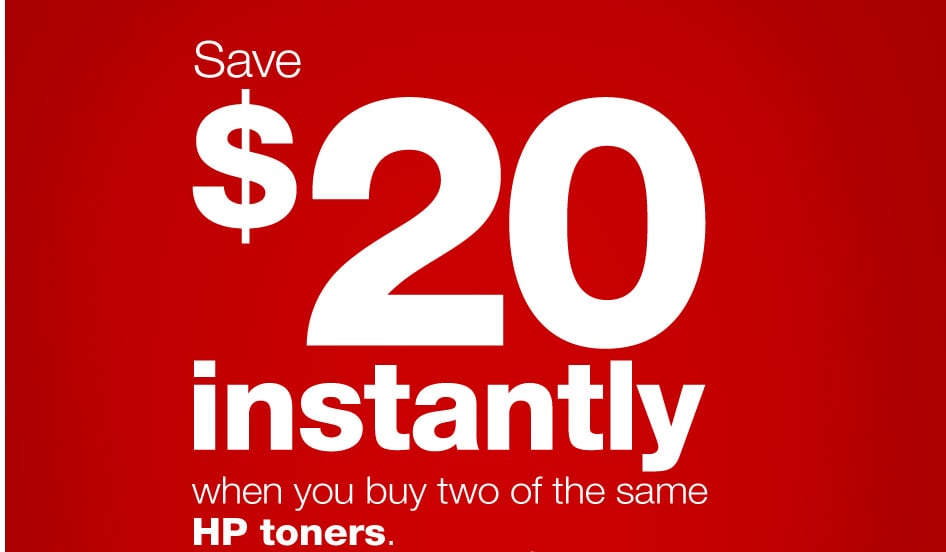 Save $20 instantly when you buy two of the same HP toners.