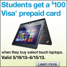 Students Get a $100 Visa Prepaid Card when they buy select touch laptops and show their student ID