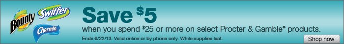 Deal on Proctor & Gamble products – Save $5 when you spend $25 or more.