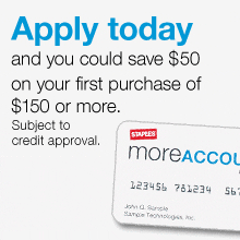 Save $50 on your first purchase of $150 or more with the Staples More Account.