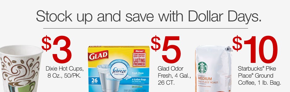 Stock up and save with Dollar Days.
