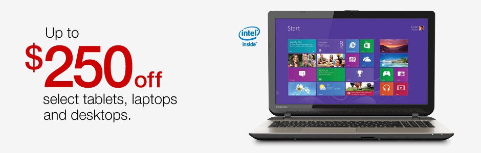 Up to $250 off select tablets, laptops and desktops.