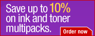 Save up to 10% on ink and toner multipacks.