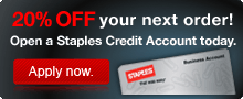 20% off your order when you open a Staples Business Credit Account by 7/31/10