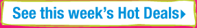 See this week's Hot Deals