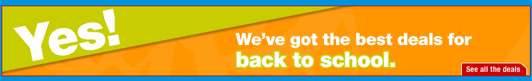 Yes!  We've got all the best deals for back to school. Shop now.
