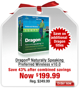 Save on Dragon® Naturally Speaking Preferred Wireless v10.0. Click here for pricing details.