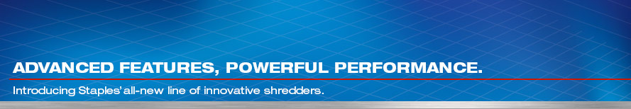 ADVANCED FEATURES, POWERFUL PERFORMANCE.