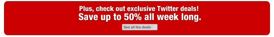 Plus, check out exclusive Twitter deals! Save up to 50% all week long.