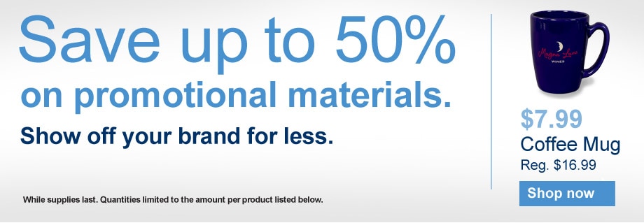 Save up to 50% on promotional materials.