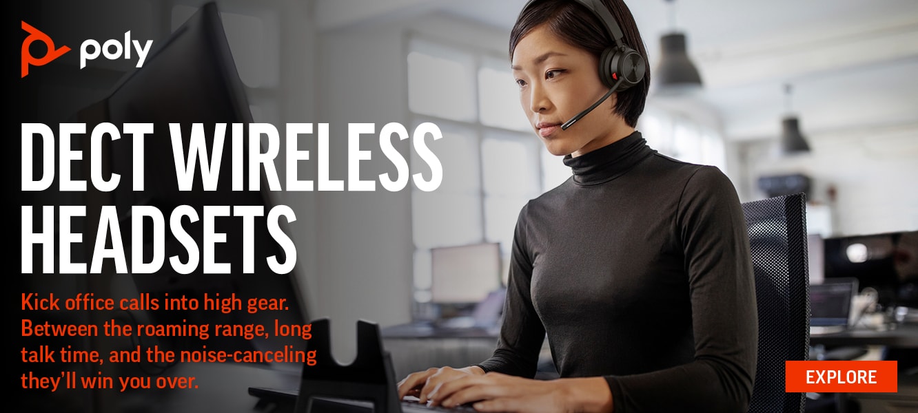 Dect Wireless Headsets. Kick office calls into high gear. Between the roaming range, long talk time, and the noise-cancelling they'll win you over. Explore.