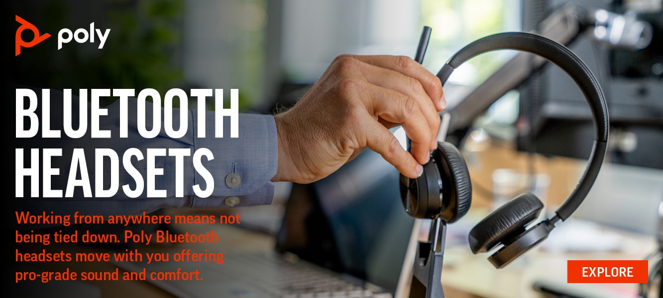 Bluetooth Headsets. Working from anywhere means not being tied down. Poly Bluetooth headsets move with you offering pro-grade sound and comfort.