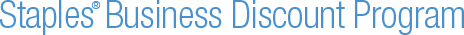 Staples® Business Discount Program