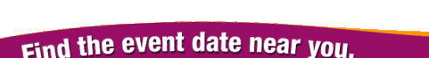 Find the event date near you.