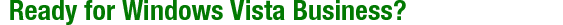 Ready for Windows Vista Business?